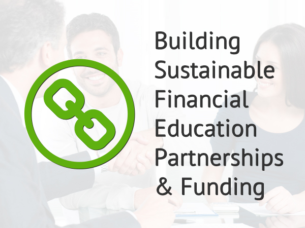 Building Sustainable Financial Education Partnerships and Funding